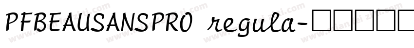 PFBEAUSANSPRO regula字体转换